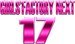 GIRL'S FACTORY NEXT 17