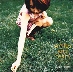 smiles & tears-selection-　加藤いづみ